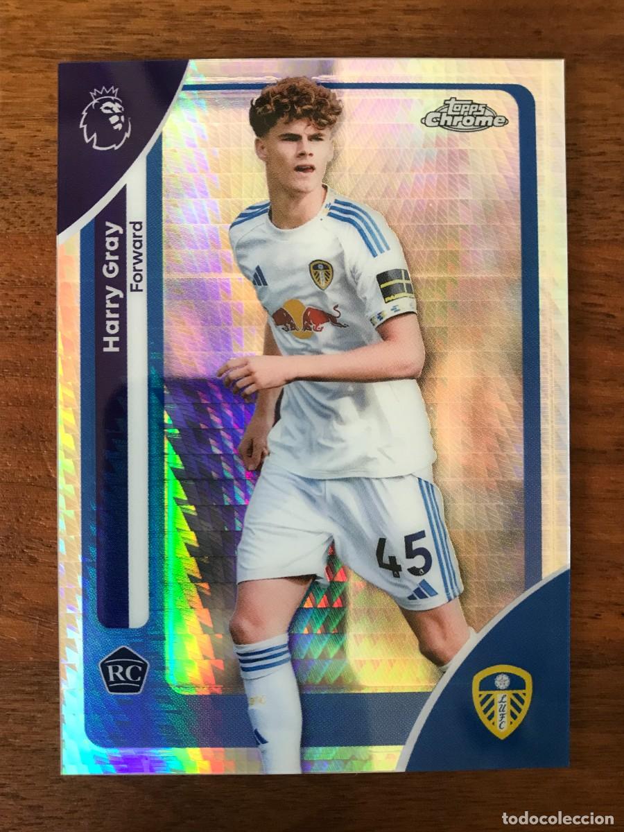 Fu&szlig;ball-Sticker: HARRY GRAY - LEEDS UNITED - ROOKIE CARD - PRIZM REFRACTOR - TOPPS CHROME PREMIER LEAGUE 2025 2026