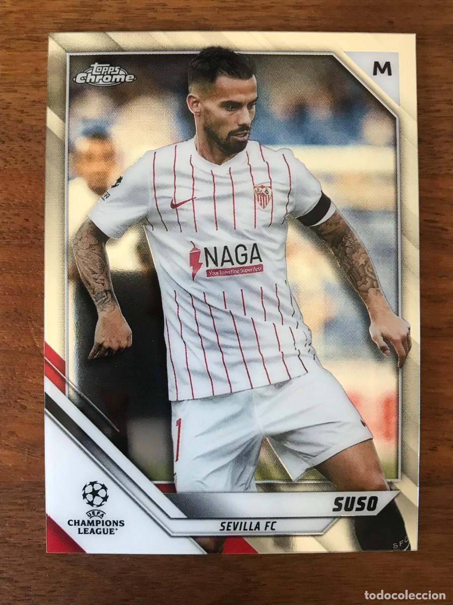 Fu&szlig;ball-Sticker: SUSO - SEVILLA - TOPPS CHROME UEFA CHAMPIONS 2021 2022 21 22