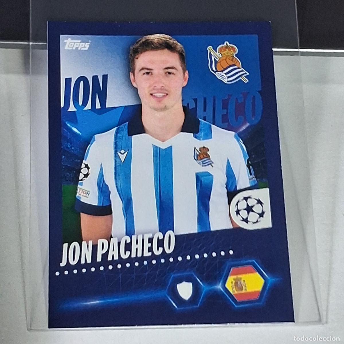 Cromos de Futebol: B63 433 JON PACHECO REAL SOCIEDAD CHAMPIONS STICKER 2023 2024 23 24 ALBUM TOPPS LEAGUE