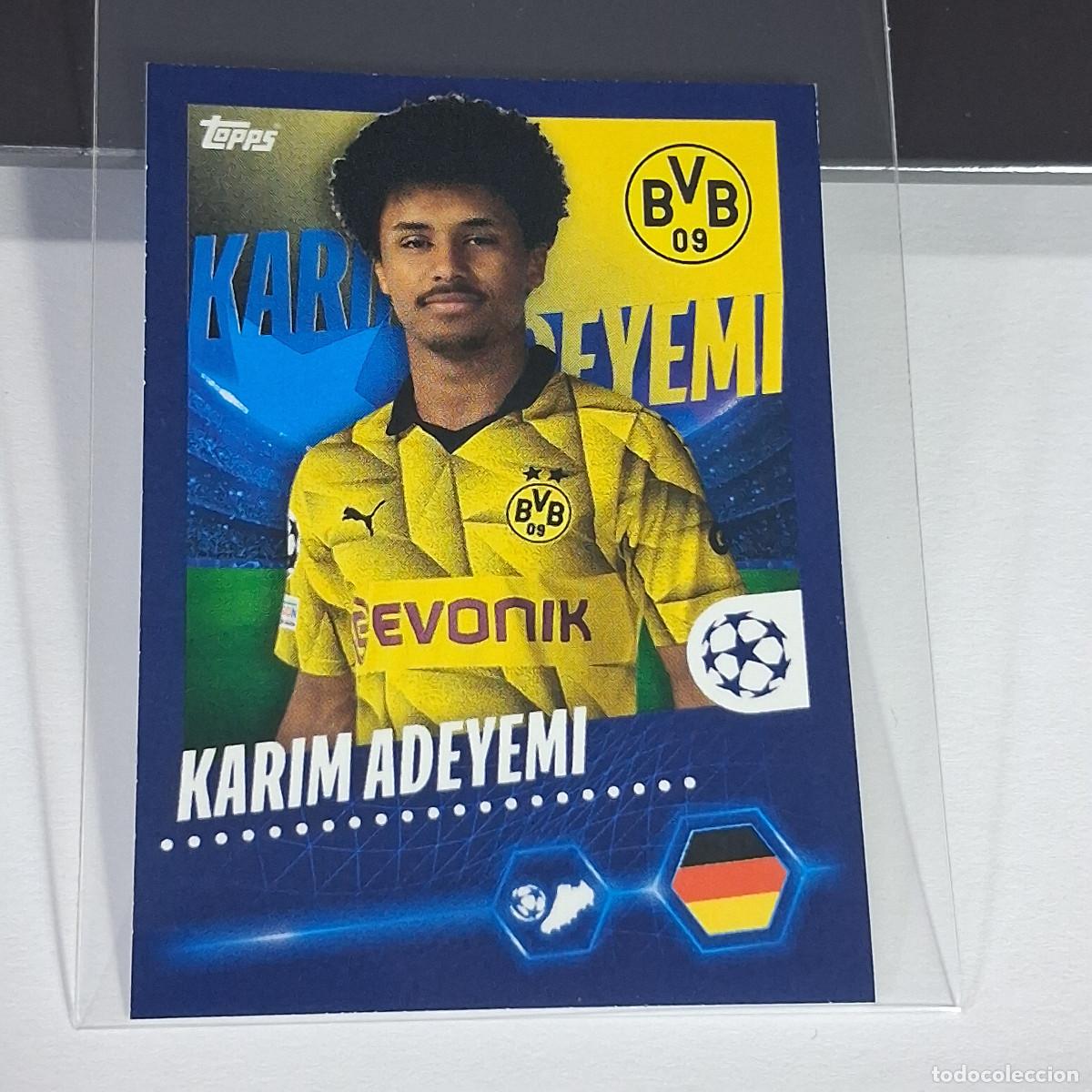 Cromos de Futebol: B65 101 KARIM ADEYEMI BORUSSIA DORTMUND CHAMPIONS STICKER 2023 2024 23 24 ALBUM TOPPS LEAGUE