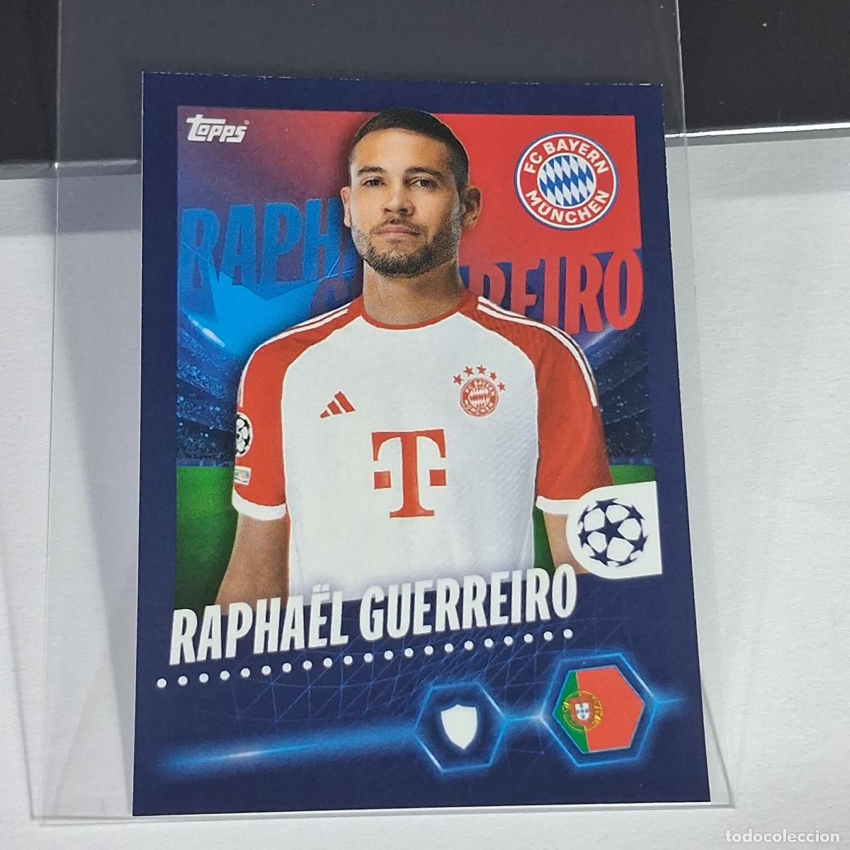 Cromos de Futebol: B65 148 RAPHAEL GUERREIRO BAYERN MUNICH MUNCHEN CHAMPIONS STICKER 2023 2024 23 24 ALBUM TOPPS LEAGUE