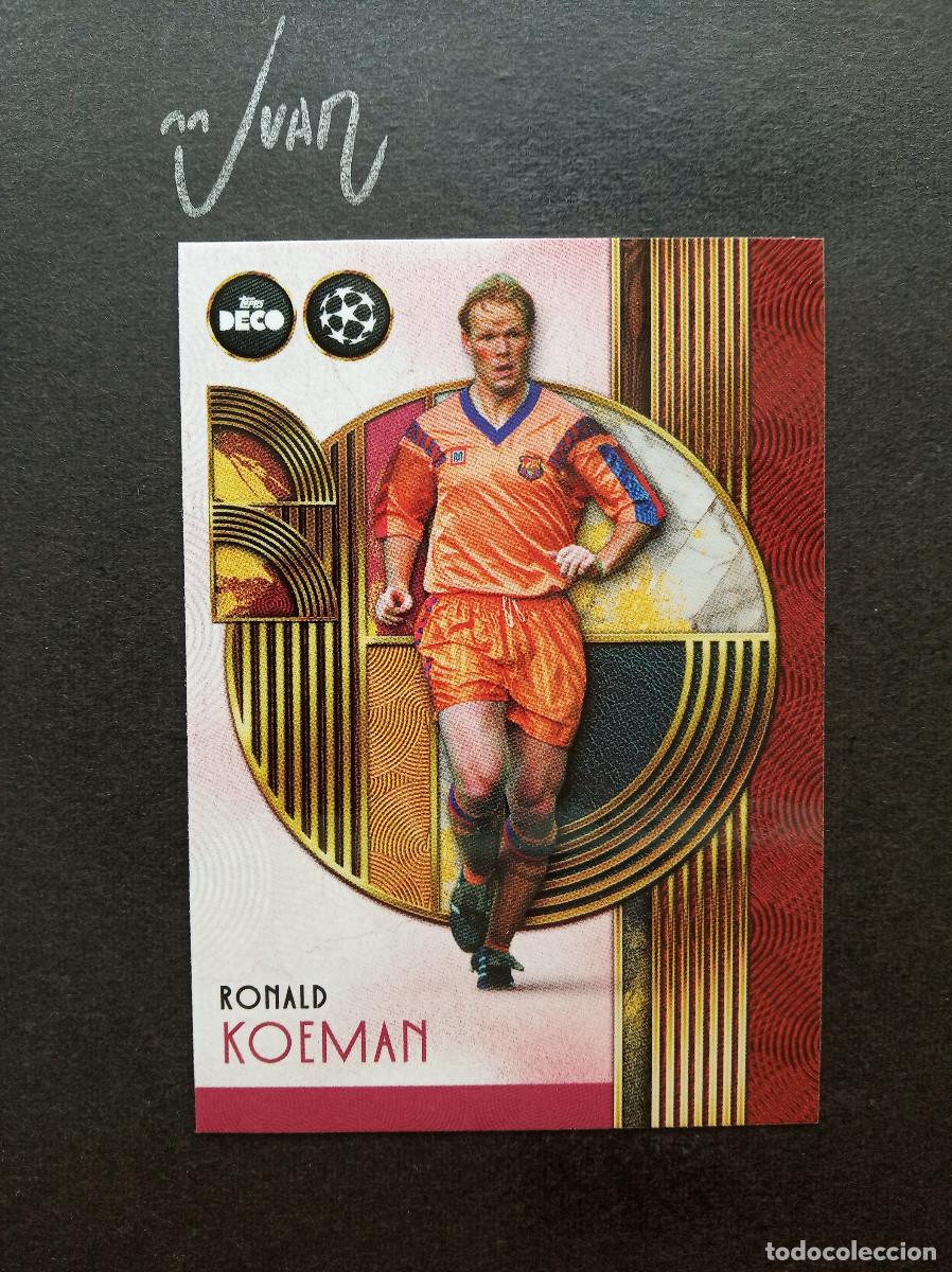 Cartes &agrave; collectionner de Football: LEGENDS KOEMAN FC BARCELONA NETHERLANDS ⚽ TOPPS &reg; DECO UEFA CLUB COMPETITIONS 2025 2026 25 26 NUEVO