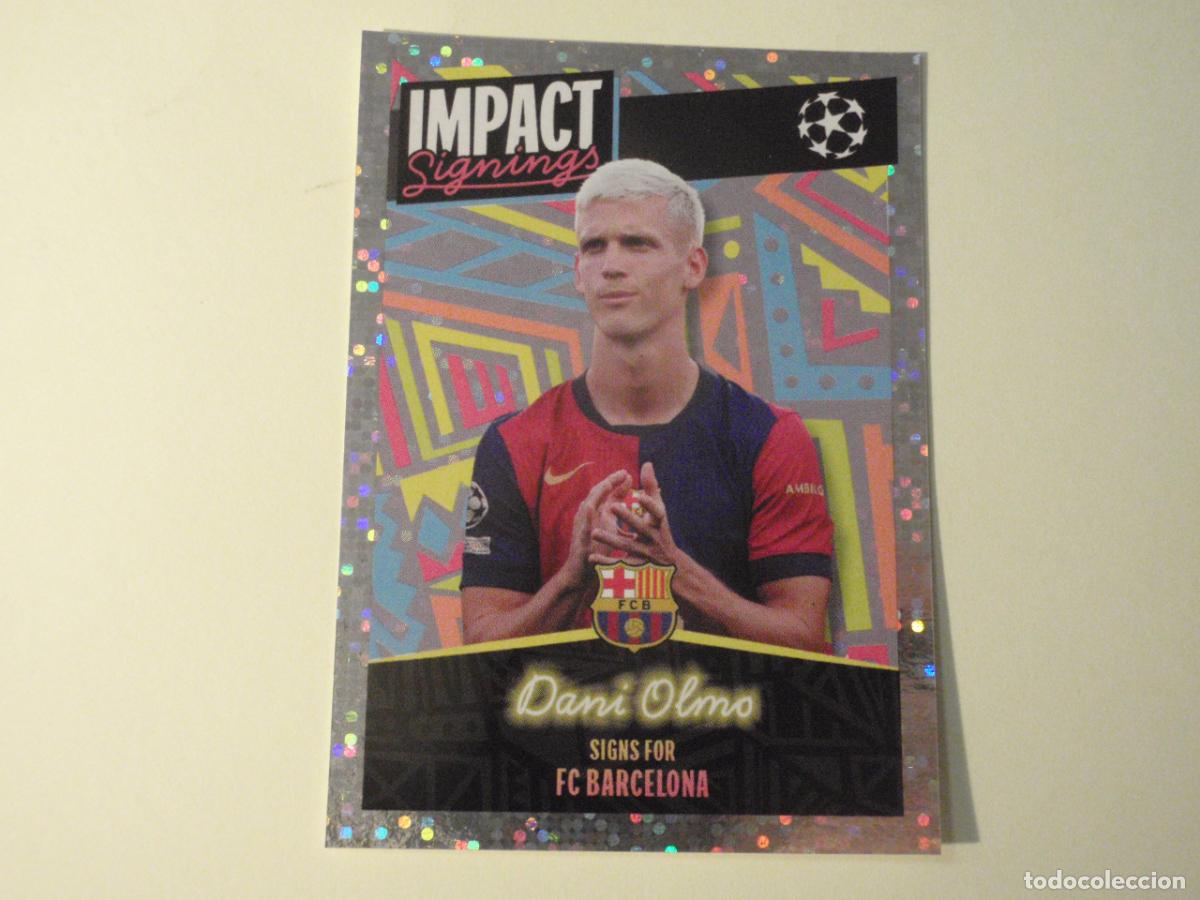 Cromos de f&uacute;tbol: Cromo 416 DANI OLMO Barcelona IMPACT SIGNINGS. UEFA Champions League 2024 2025 TOPPS Stickers 24 25