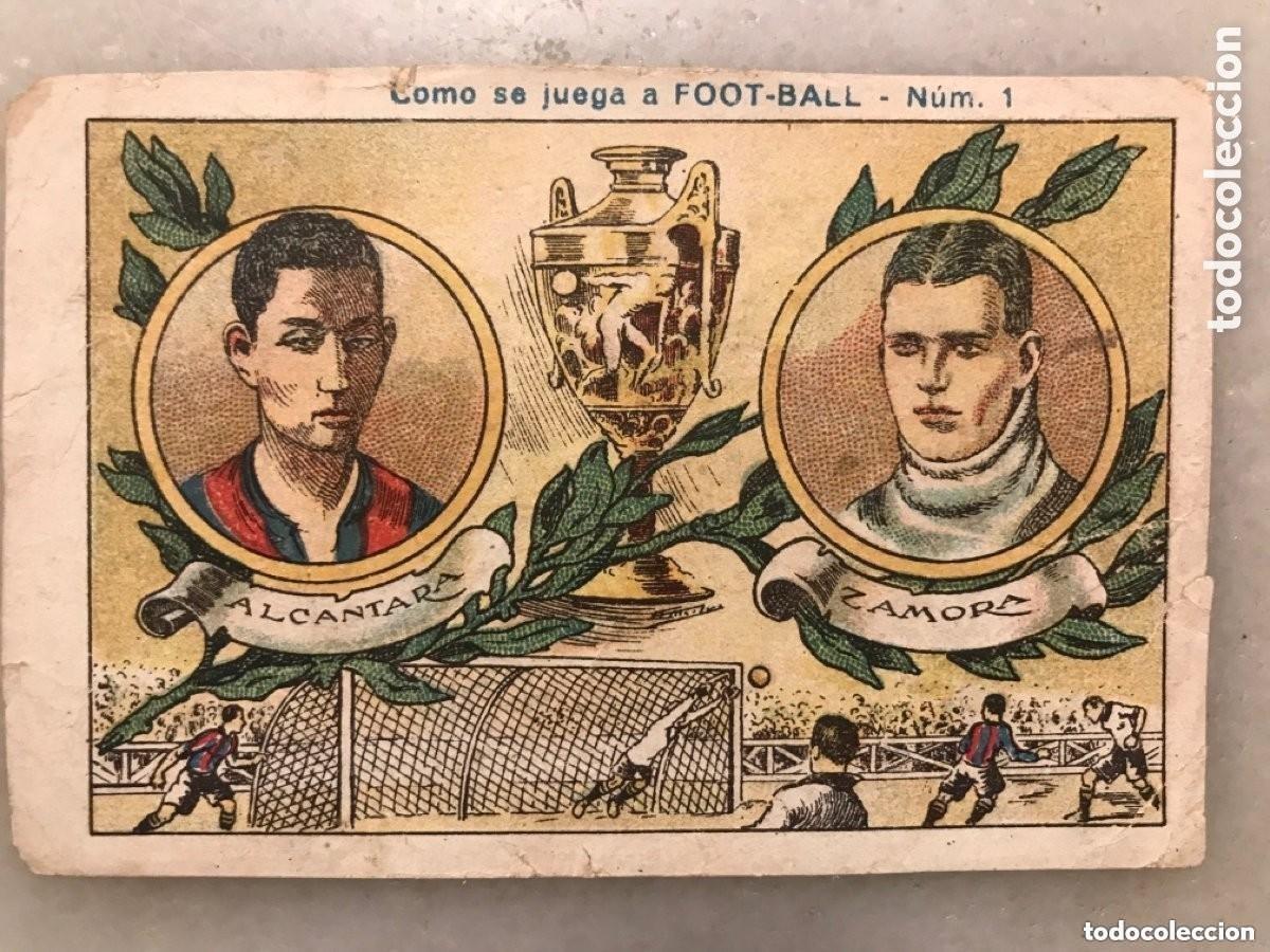 Cromos de f&uacute;tbol: Cromo f&uacute;tbol Ricardo Zamora y Paulino Alc&aacute;ntara. C&oacute;mo se juega al football. N&uacute;mero 1. 92?