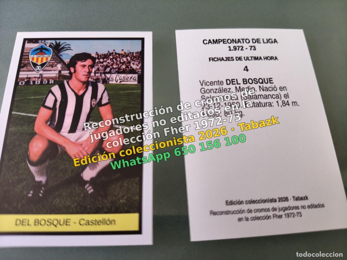 Cromos de f&uacute;tbol: CROMO 004 - DEL BOSQUE - Castellon FICHAJES DE ULTIMA HORA - FHER 1972-1973 DISGRA 72 73