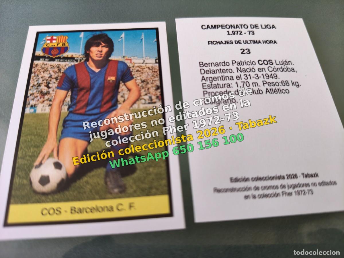 Cromos de Futebol: CROMO 023 - COS - Barcelona C. F. FICHAJES DE ULTIMA HORA - FHER 1972-1973 DISGRA 72 73