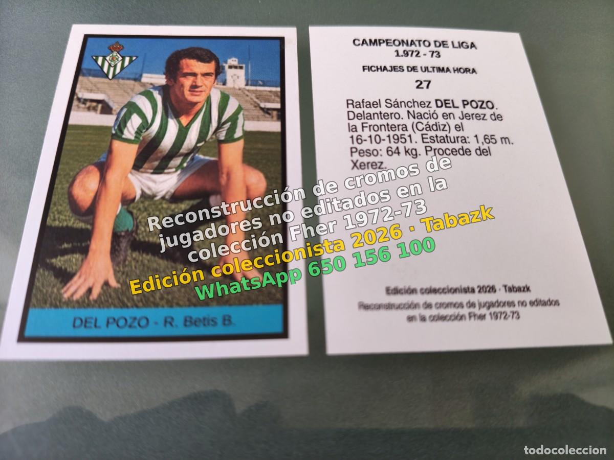 Cromos de f&uacute;tbol: CROMO 027 - DEL POZO - R. Betis B. FICHAJES DE ULTIMA HORA - FHER 1972-1973 DISGRA 72 73