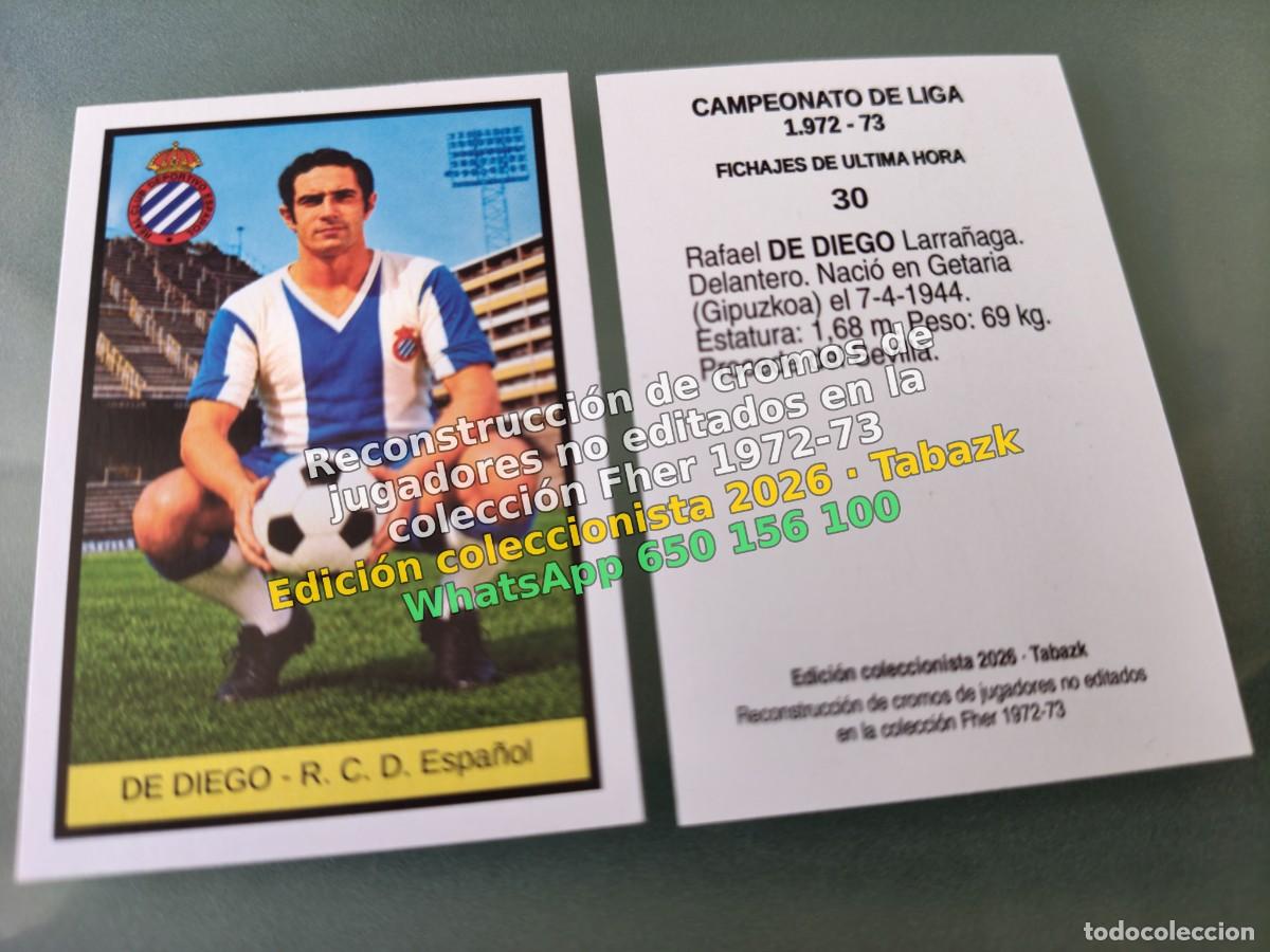 Cromos de f&uacute;tbol: CROMO 030 - DE DIEGO - R. C. D. Espa&ntilde;ol FICHAJES DE ULTIMA HORA - FHER 1972-1973 DISGRA 72 73