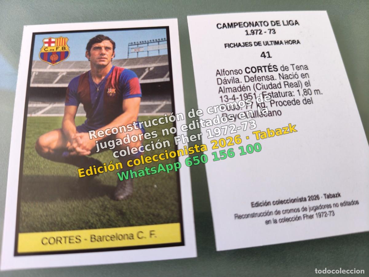 Cromos de f&uacute;tbol: CROMO 041 - CORTES - Barcelona C. F. FICHAJES DE ULTIMA HORA - FHER 1972-1973 DISGRA 72 73