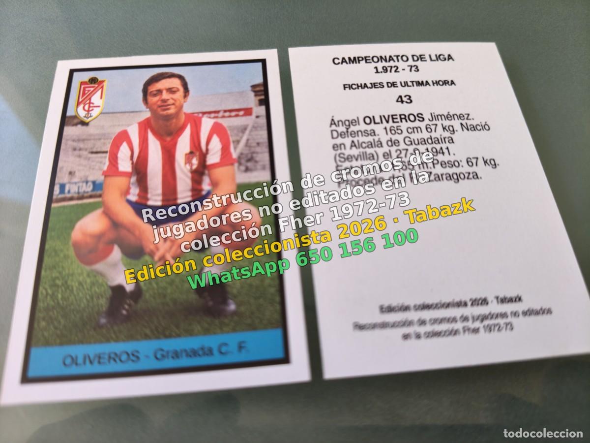 Cromos de f&uacute;tbol: CROMO 043 - OLIVEROS - Granada C. F. FICHAJES DE ULTIMA HORA - FHER 1972-1973 DISGRA 72 73