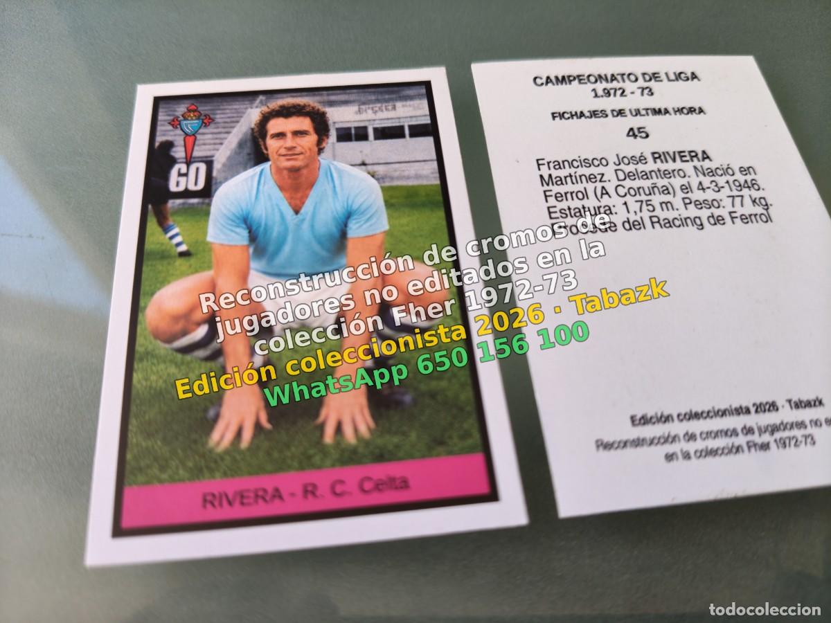 Cromos de f&uacute;tbol: CROMO 045 - RIVERA - R. C. Celta FICHAJES DE ULTIMA HORA - FHER 1972-1973 DISGRA 72 73