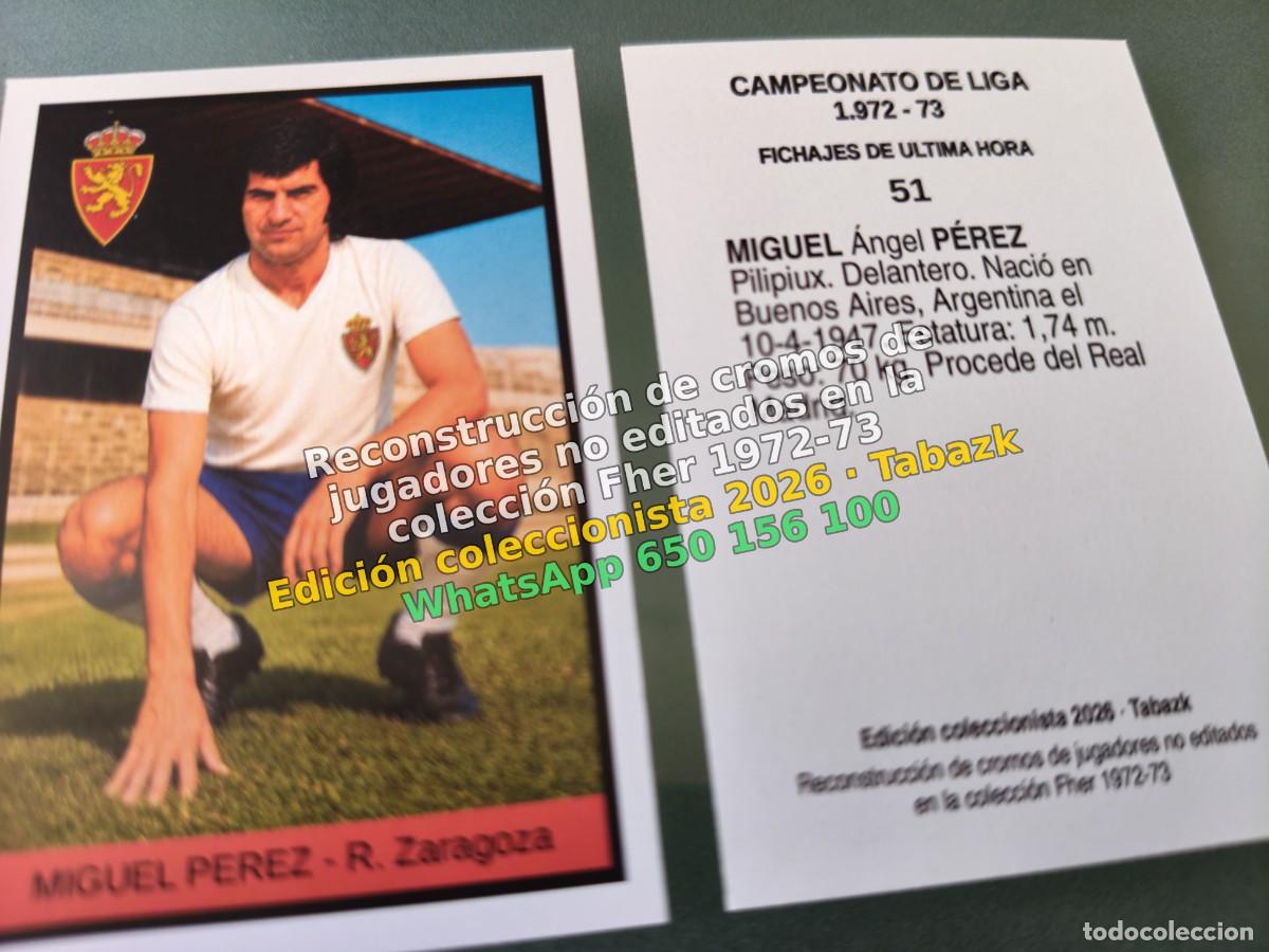 Cromos de f&uacute;tbol: CROMO 051 - MIGUEL PEREZ - R. Zaragoza FICHAJES DE ULTIMA HORA - FHER 1972-1973 DISGRA 72 73
