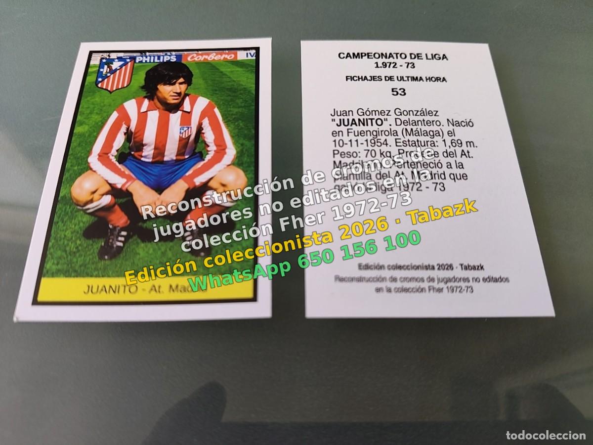 Cromos de f&uacute;tbol: CROMO 053 - JUANITO - At. Madrid FICHAJES DE ULTIMA HORA - FHER 1972-1973 DISGRA 72 73
