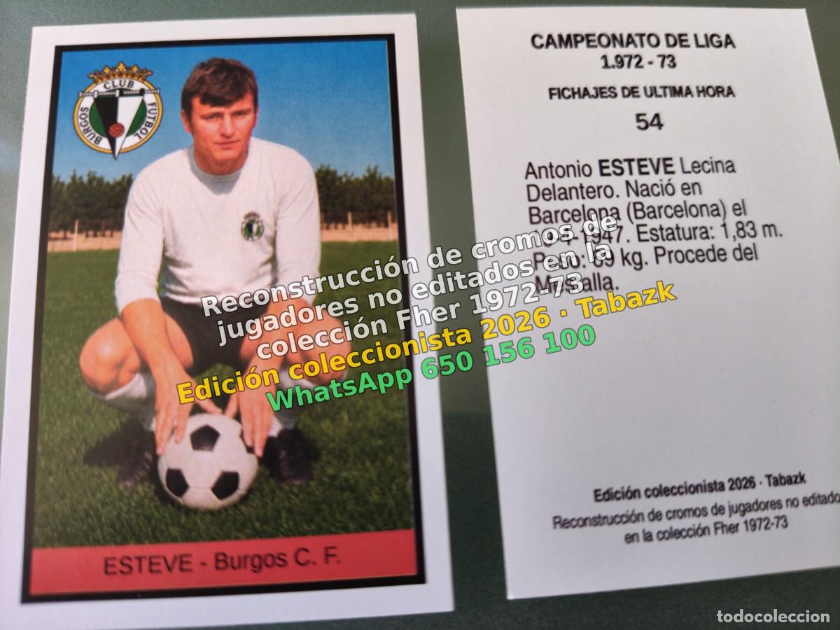 Cromos de f&uacute;tbol: CROMO 054 - ESTEVE - Burgos C. F. FICHAJES DE ULTIMA HORA - FHER 1972-1973 DISGRA 72 73
