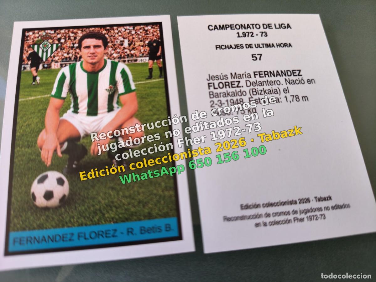 Cromos de f&uacute;tbol: CROMO 057 - FERNANDEZ FLOREZ - R. Betis B. FICHAJES DE ULTIMA HORA - FHER 1972-1973 DISGRA 72 73