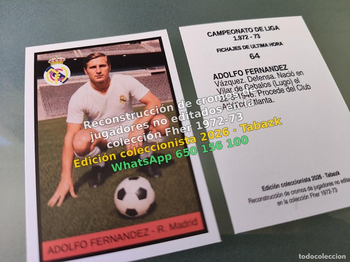 Cromos de f&uacute;tbol: CROMO 064 - ADOLFO FERNANDEZ - R. Madrid FICHAJES DE ULTIMA HORA - FHER 1972-1973 DISGRA 72 73