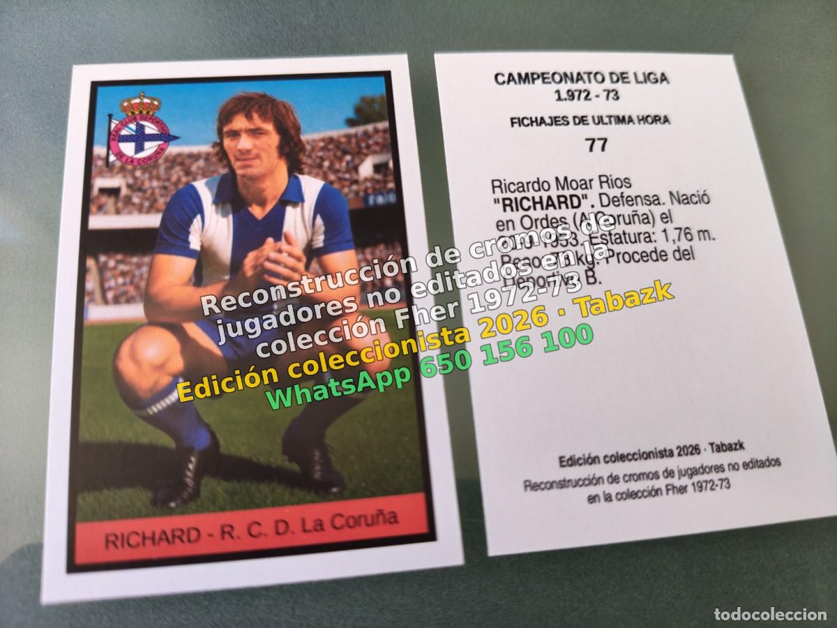 Cromos de f&uacute;tbol: CROMO 077 - RICHARD - R. C. D. La Coru&ntilde;a FICHAJES DE ULTIMA HORA - FHER 1972-1973 DISGRA 72 73