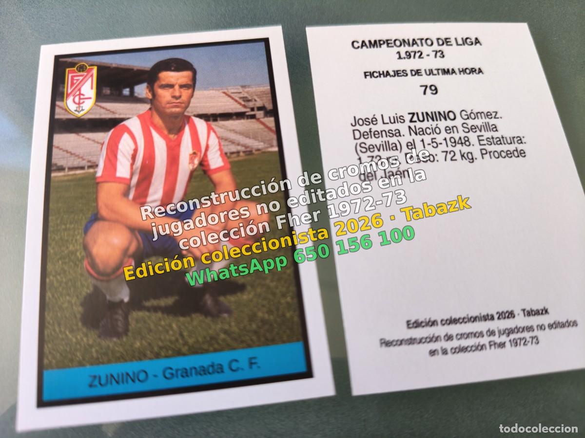 Cromos de f&uacute;tbol: CROMO 079 - ZUNINO - Granada C. F. FICHAJES DE ULTIMA HORA - FHER 1972-1973 DISGRA 72 73