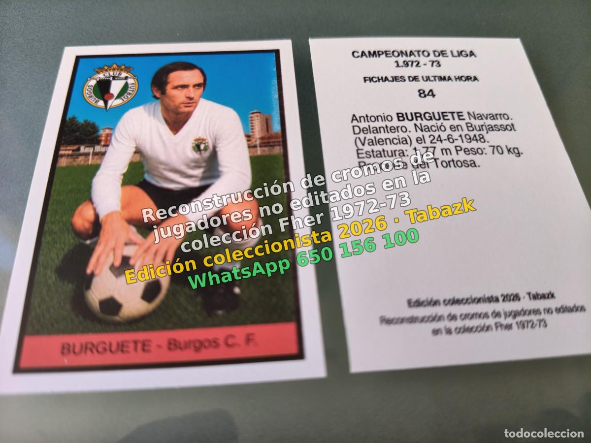 Cromos de f&uacute;tbol: CROMO 084 - BURGUETE - Burgos C. F. FICHAJES DE ULTIMA HORA - FHER 1972-1973 DISGRA 72 73