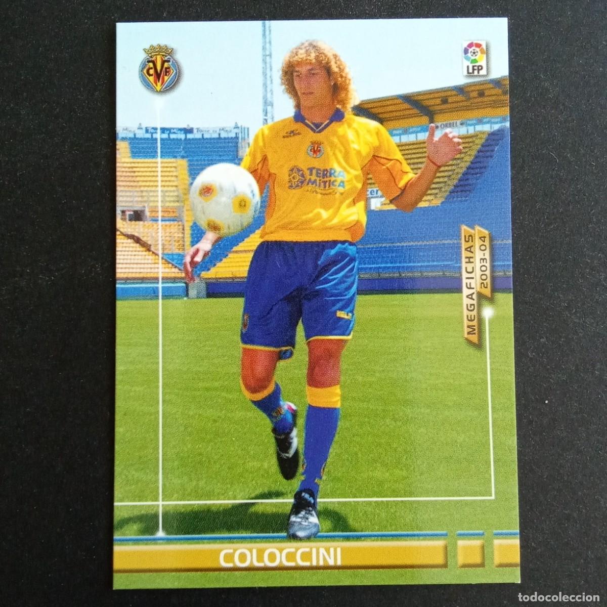 Cromos de f&uacute;tbol: 448 COLOCCINI VILLARREAL NUEVO FICHAJE LIGA 2003 2004 03 04 MEGAFICHAS PANINI