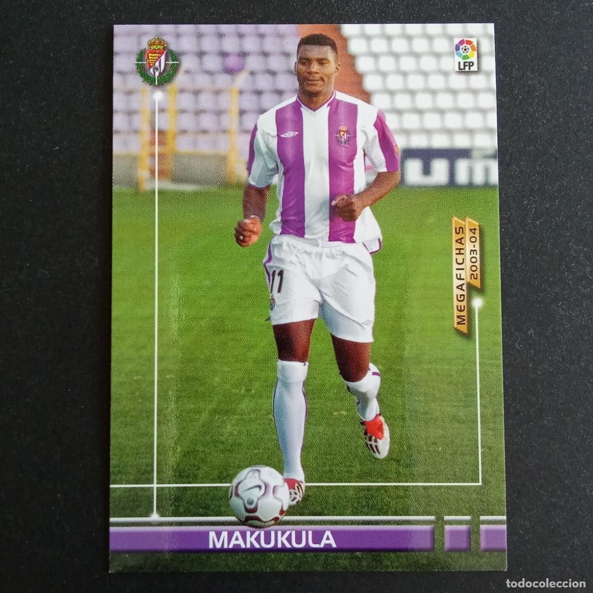 Cromos de f&uacute;tbol: 454 MAKUKULA VALLADOLID NUEVO FICHAJE LIGA 2003 2004 03 04 MEGAFICHAS PANINI - VERSION CON NEGRITA