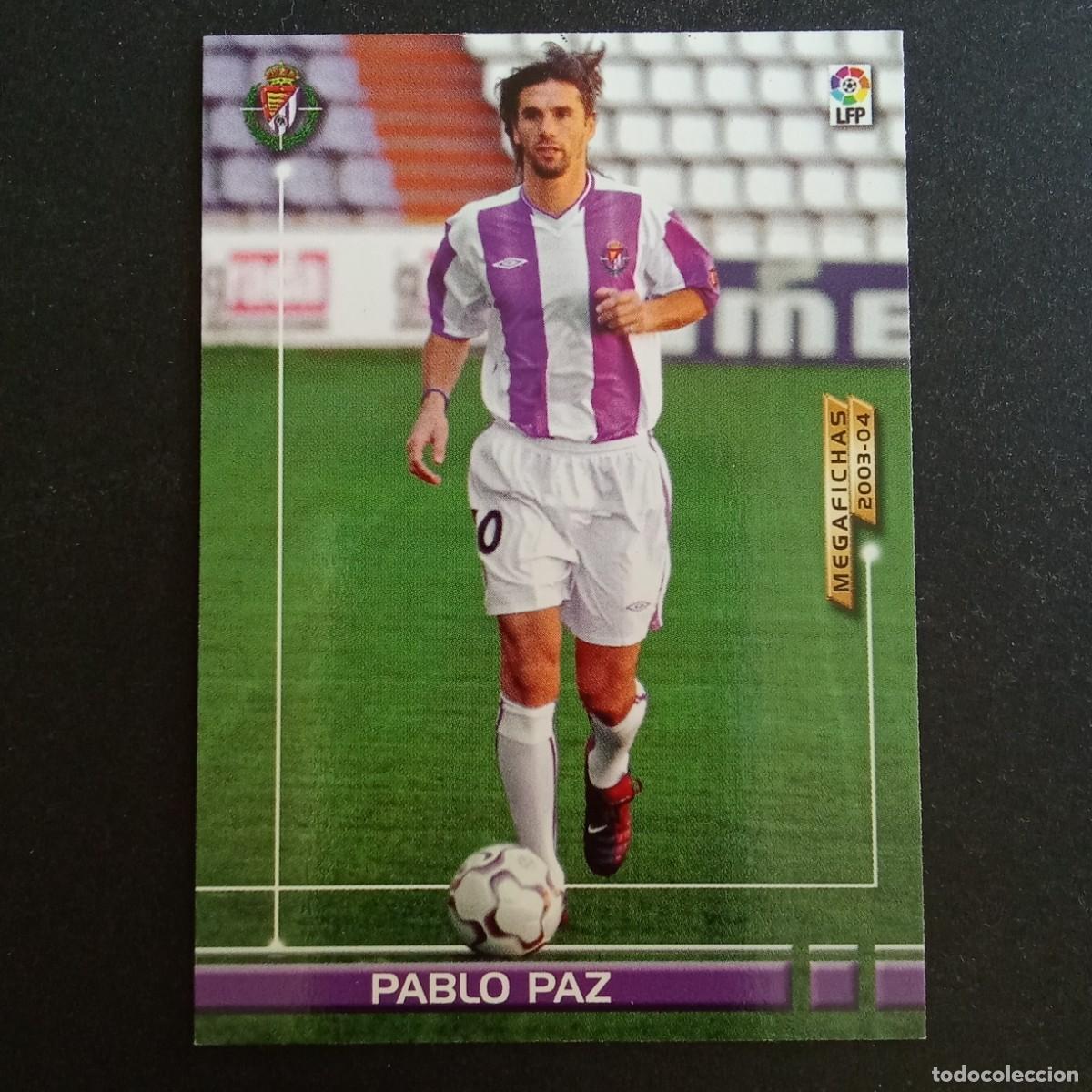 Cromos de f&uacute;tbol: 459 PABLO PAZ VALLADOLID NUEVO FICHAJE LIGA 2003 2004 03 04 MEGAFICHAS PANINI - VERSION CON NEGRITA
