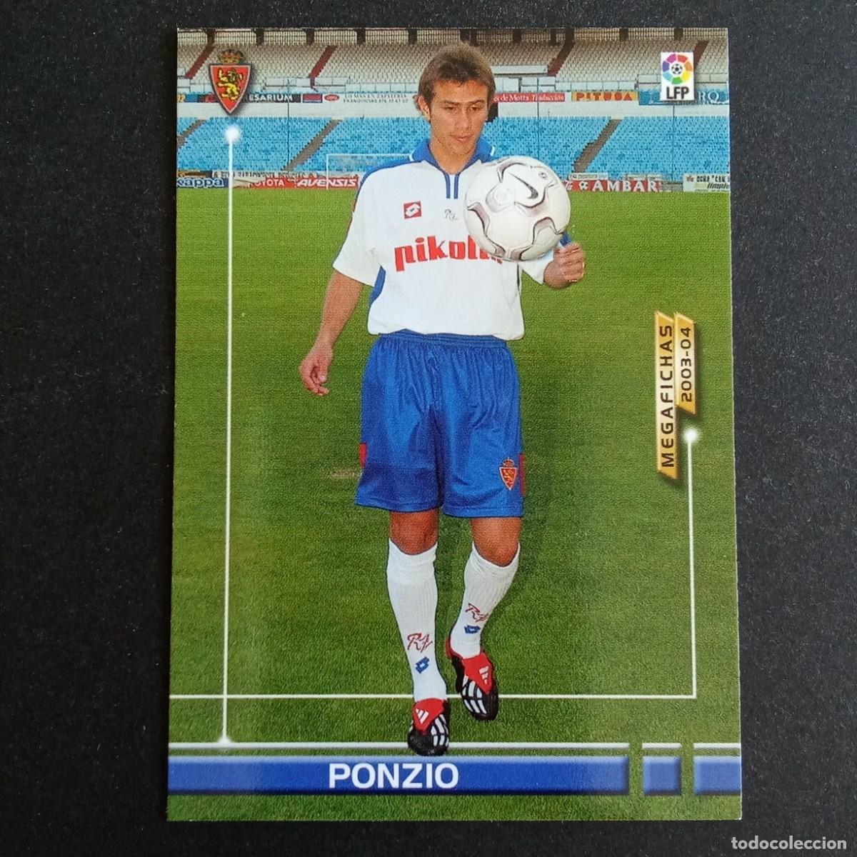 Cromos de f&uacute;tbol: 460 PONZIO ZARAGOZA NUEVO FICHAJE LIGA 2003 2004 03 04 MEGAFICHAS PANINI - VERSION CON NEGRITA