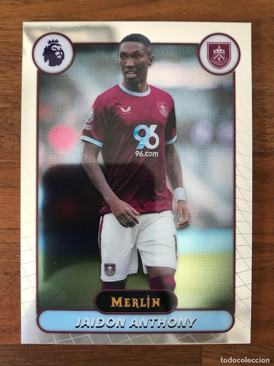 Fu&szlig;ball-Sticker: JAIDON ANTHONY - BURNLEY - TOPPS CHROME MERLIN PREMIER LEAGUE 2025 2026 25 26