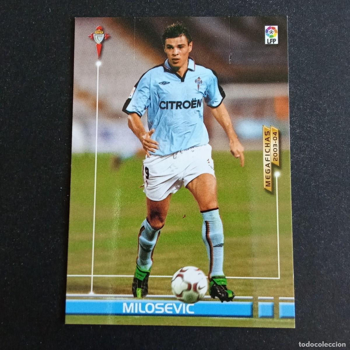 Cromos de f&uacute;tbol: 466 MILOSEVIC CELTA NUEVO FICHAJE LIGA 2003 2004 03 04 MEGAFICHAS PANINI