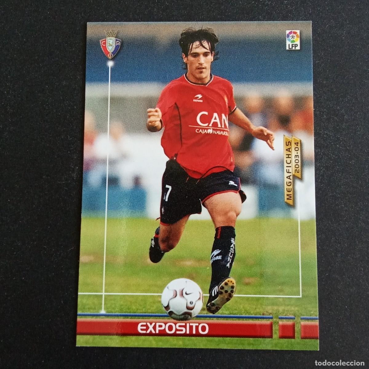 Cromos de f&uacute;tbol: 469 EXPOSITO OSASUNA NUEVO FICHAJE LIGA 2003 2004 03 04 MEGAFICHAS PANINI