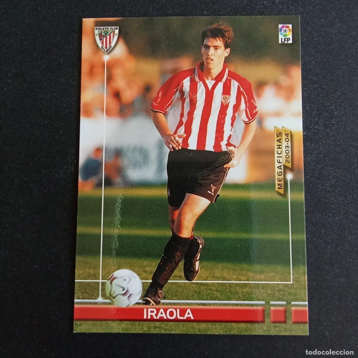 Cromos de f&uacute;tbol: 482 IRAOLA ATHLETIC BILBAO NUEVO FICHAJE LIGA 2003 2004 03 04 MEGAFICHAS PANINI