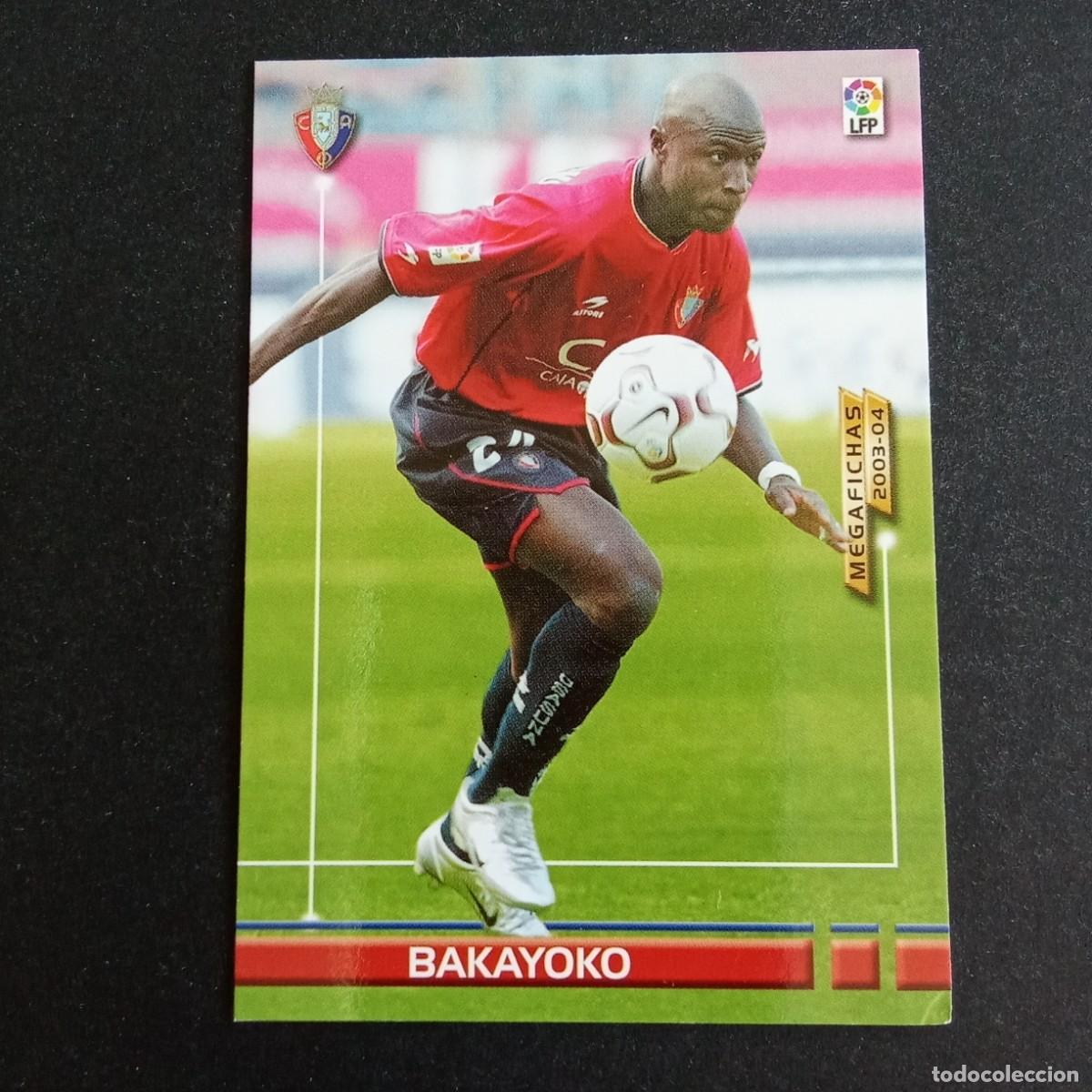 Cromos de f&uacute;tbol: 489 BAKAYOKO OSASUNA NUEVO FICHAJE LIGA 2003 2004 03 04 MEGAFICHAS PANINI