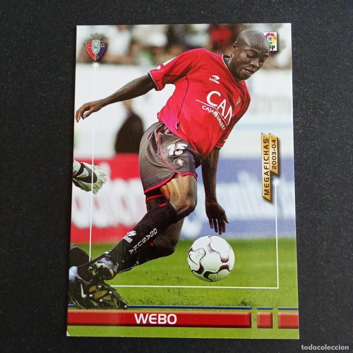 Cromos de f&uacute;tbol: 493 WEBO OSASUNA NUEVO FICHAJE LIGA 2003 2004 03 04 MEGAFICHAS PANINI