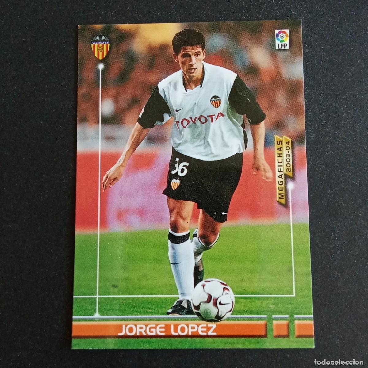 Cromos de f&uacute;tbol: 303 BIS JORGE LOPEZ VALENCIA LIGA 2003 2004 03 04 MEGAFICHAS PANINI