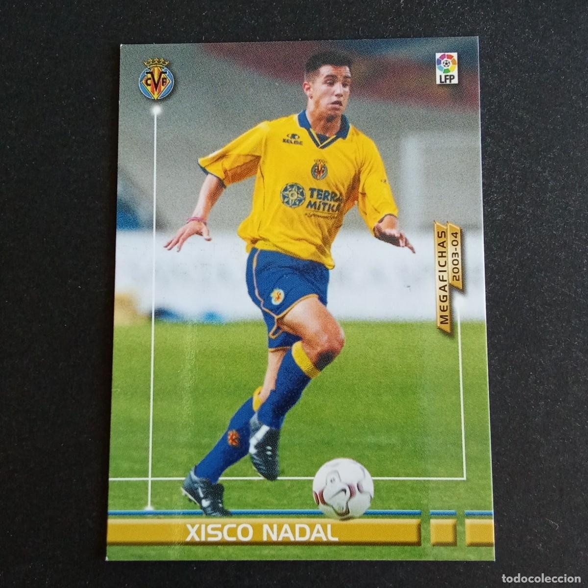 Cromos de Futebol: 341 BIS XISCO NADAL VILLARREAL LIGA 2003 2004 03 04 MEGAFICHAS PANINI