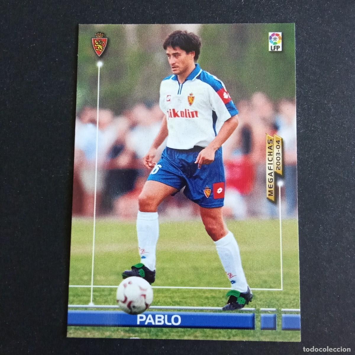 Cromos de f&uacute;tbol: 351 BIS PABLO ZARAGOZA LIGA 2003 2004 03 04 MEGAFICHAS PANINI