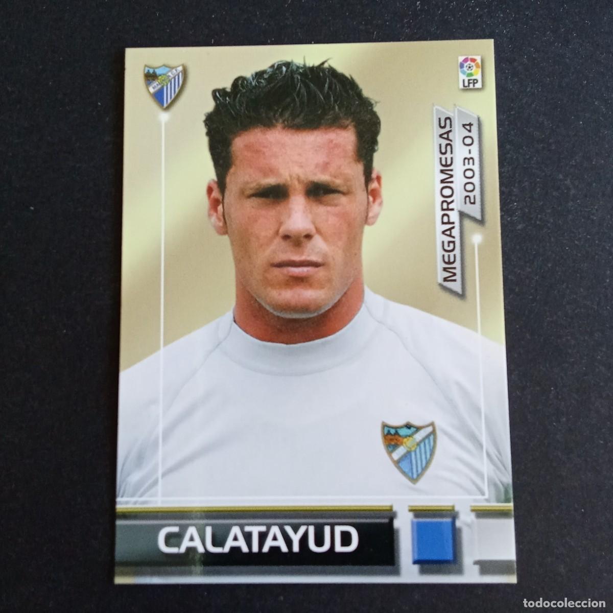 Cromos de f&uacute;tbol: 389 BIS CALATAYUD MALAGA MEGAPROMESAS LIGA 2003 2004 03 04 MEGAFICHAS PANINI