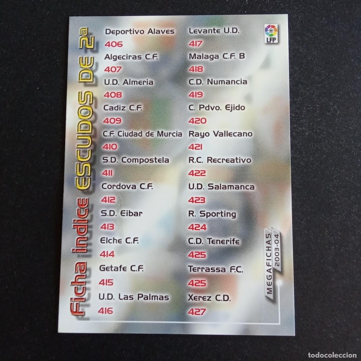 Cromos de f&uacute;tbol: FICHA INDICE SEGUNDA DIVISION Y LIGA FEMENINA LIGA 2003 2004 03 04 MEGAFICHAS PANINI