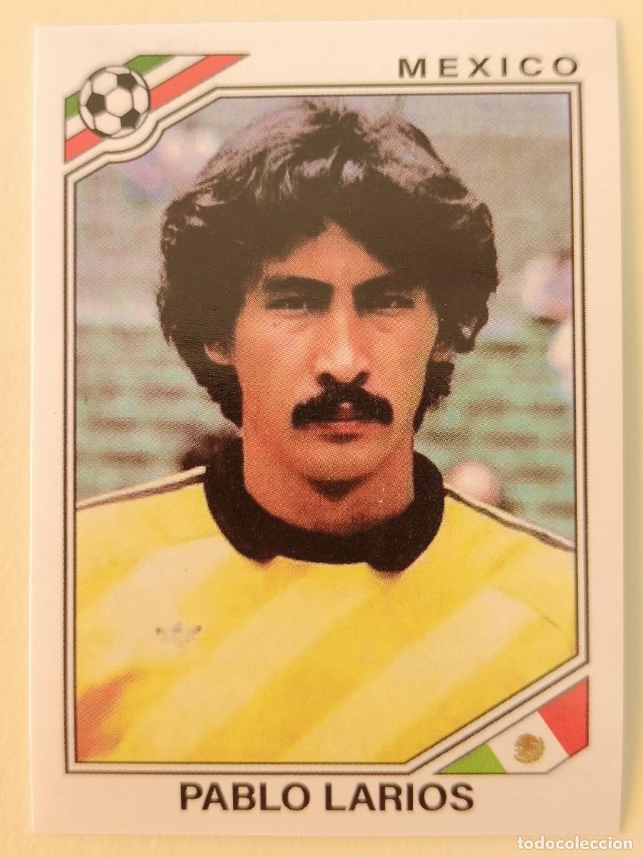 Cromos de f&uacute;tbol: #112 PABLO LARIOS (MEXICO) MUNDIAL MEXICO 86 PANINI