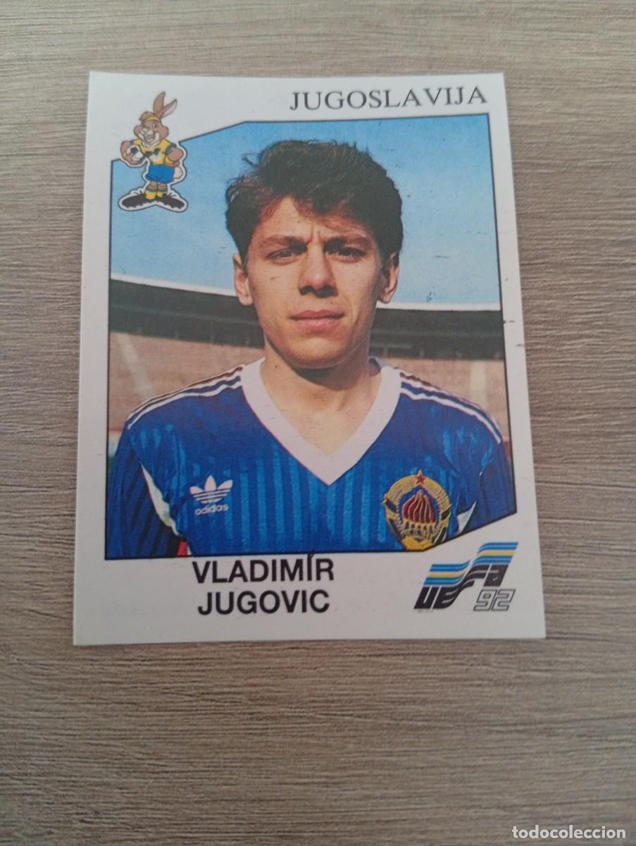Cromos de f&uacute;tbol: VLADIMIR JUGOVIC 77 JUGOSLAVIA PANINI EUROCOPA EURO 1992 92 NUNCA PEGADO SIN PEGAR
