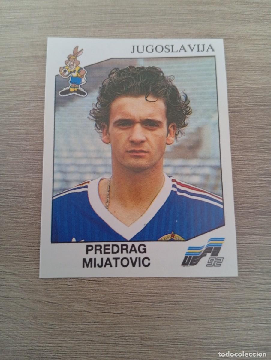 Cromos de f&uacute;tbol: PREDRAG MIJATOVIC 88 JUGOSLAVIA PANINI EUROCOPA EURO 1992 92 NUNCA PEGADO SIN PEGAR