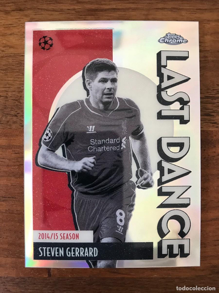 Cromos de f&uacute;tbol: STEVEN GERRARD - LIVERPOOL - LAST DANCE - TOPPS CHROME UEFA CLUB COMPETITIONS 2025 2026 25 26