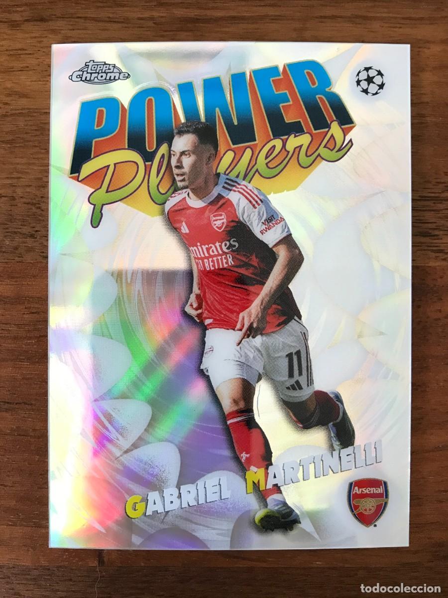 Cromos de f&uacute;tbol: GABRIEL MARTINELLI - ARSENAL - POWER PLAYERS - TOPPS CHROME UEFA CLUB COMPETITIONS 2025 2026