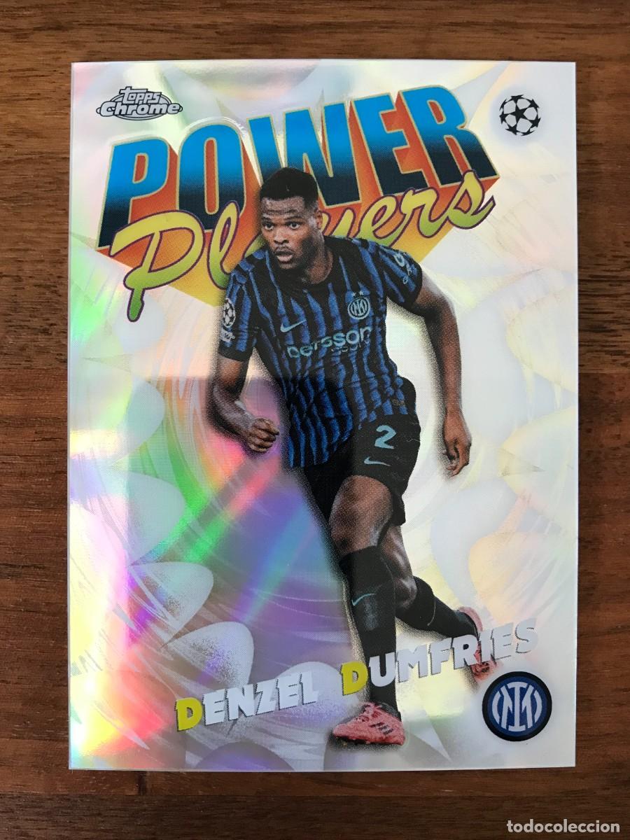 Cromos de f&uacute;tbol: DENZEL DUMFRIES - INTER MILAN - POWER PLAYERS - TOPPS CHROME UEFA CLUB COMPETITIONS 2025 2026