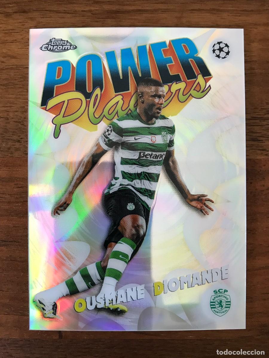 Cromos de f&uacute;tbol: OUSMANE DIOMANDE - SPORTING PORTUGAL - POWER PLAYERS - TOPPS CHROME UEFA CLUB COMPETITIONS 2025 2026