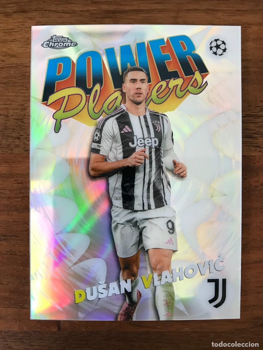 Cromos de f&uacute;tbol: DUSAN VLAHOVIC - JUVENTUS - POWER PLAYERS - TOPPS CHROME UEFA CLUB COMPETITIONS 2025 2026