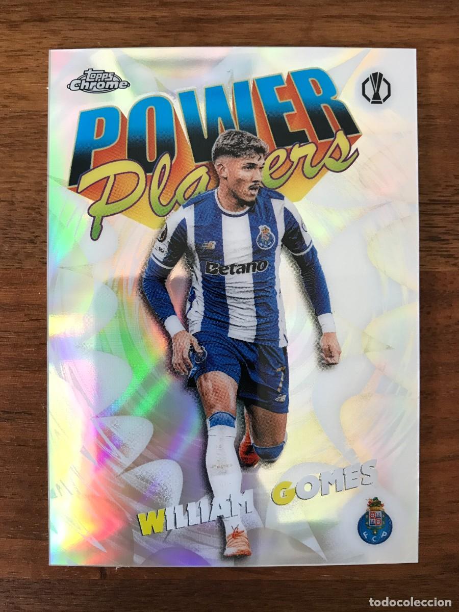 Cromos de f&uacute;tbol: WILLIAM GOMES - FC PORTO - POWER PLAYERS - TOPPS CHROME UEFA CLUB COMPETITIONS 2025 2026