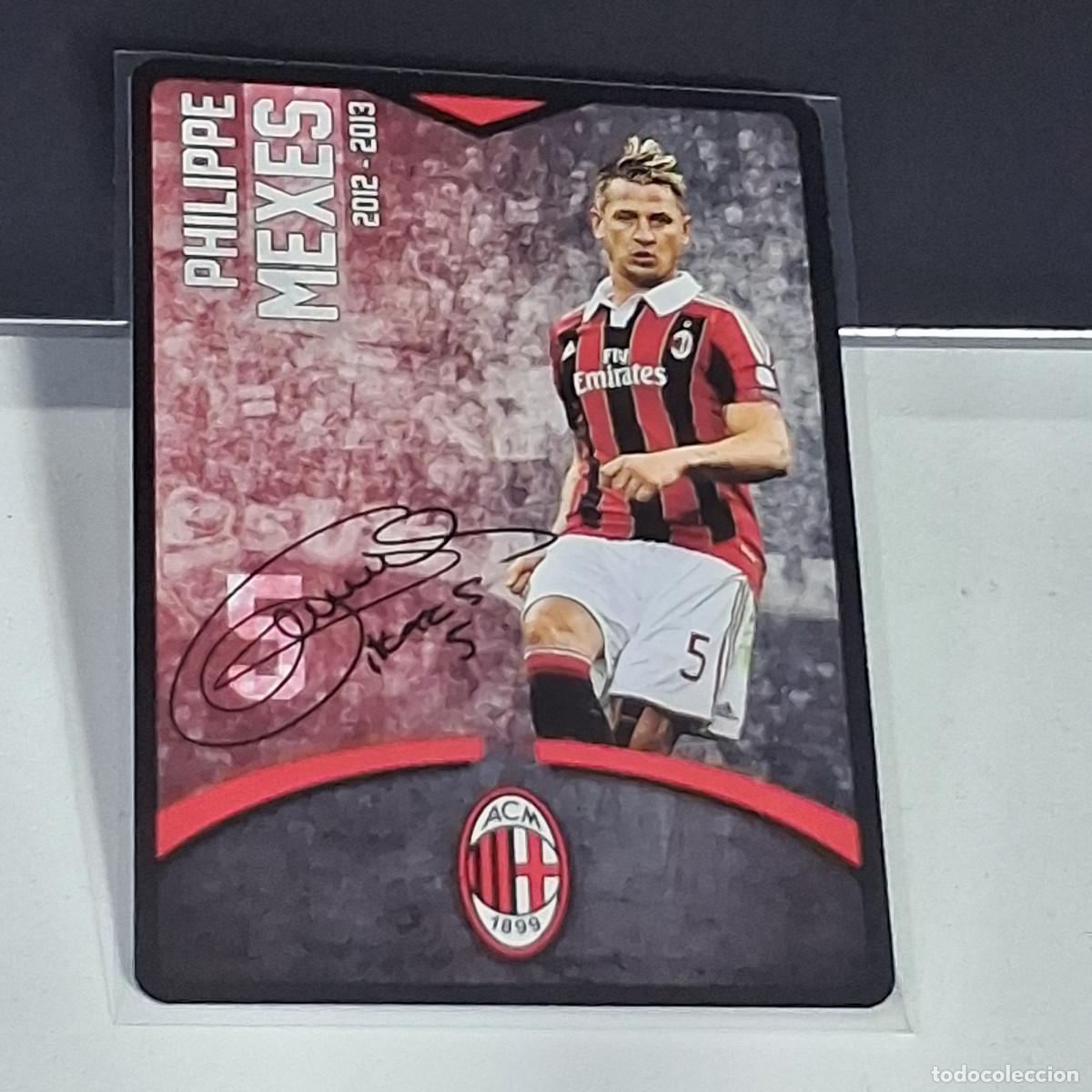 Cromos de f&uacute;tbol: D4 5 PHILIPPE MEXES SIGNED FIRMA AC MILAN 2012-2013 12 13 TOUCH PLAYERS CARDS PREZIOSI CARTAMUNDI