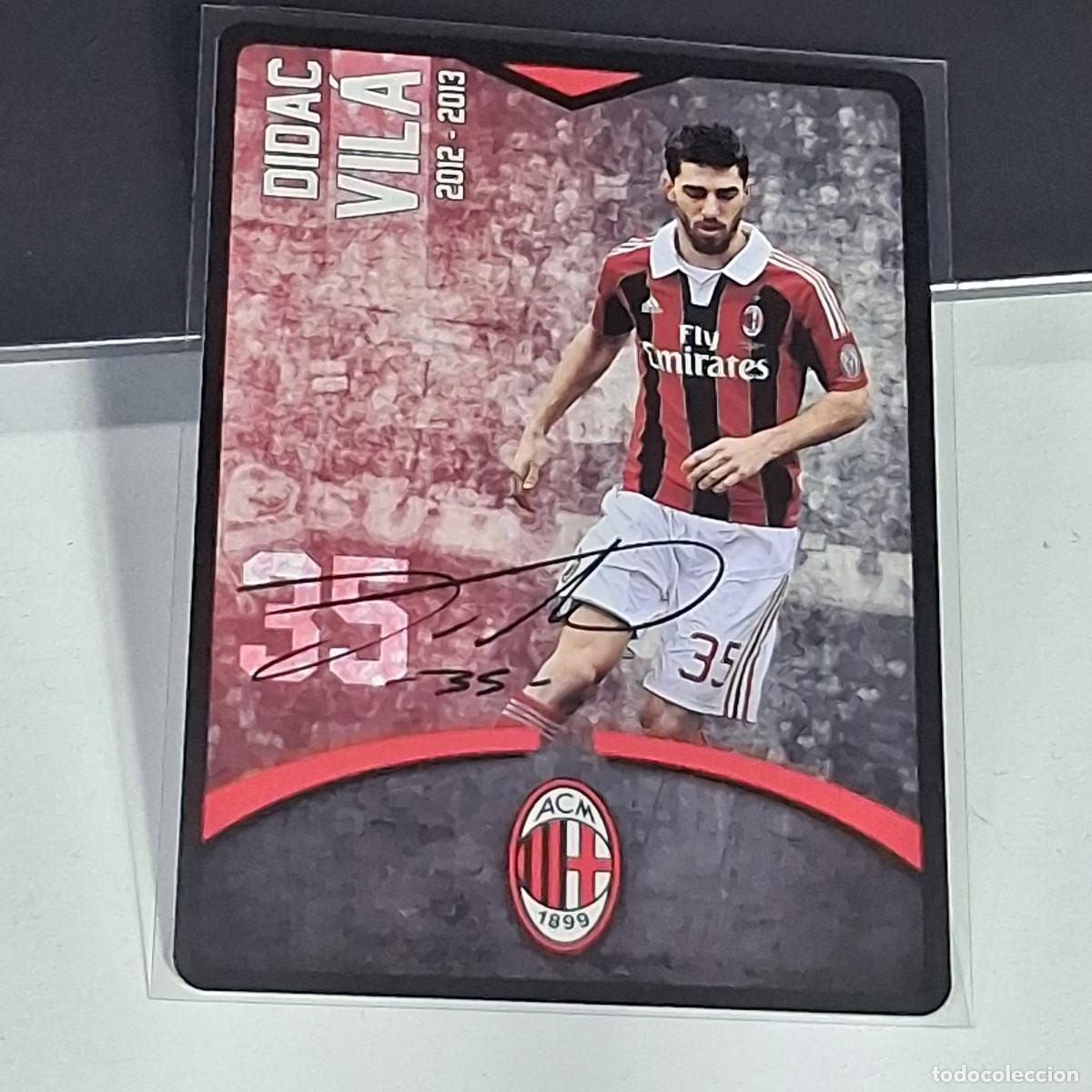 Cromos de Futebol: D4 35 DIDAC VILA SIGNED FIRMA AC MILAN 2012-2013 12 13 TOUCH PLAYERS CARDS PREZIOSI CARTAMUNDI