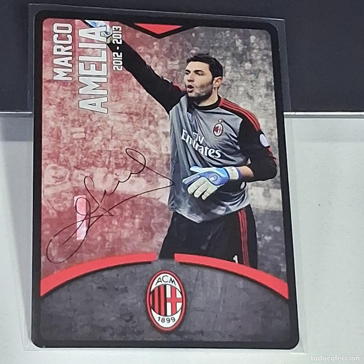 Football Stickers: D4 1 MARCO AMELIA SIGNED FIRMA AC MILAN 2012-2013 12 13 TOUCH PLAYERS CARDS PREZIOSI CARTAMUNDI